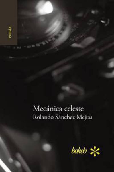 Cover for Rolando Sánchez Mejías · Mecánica celeste. Cálculo de lindes 1986-2015 (Paperback Bog) (2016)