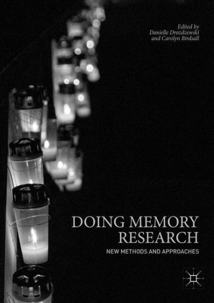 Doing Memory Research: New Methods and Approaches - - Books - Springer Verlag, Singapore - 9789811346293 - February 1, 2019