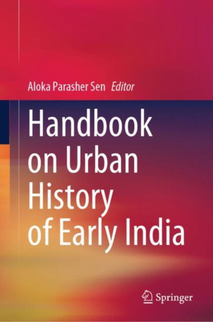 Handbook on Urban History of Early India -  - Bücher - Springer Verlag, Singapore - 9789819762293 - 24. Oktober 2024