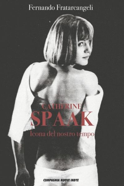 Cover for Fernando Fratarcangeli · Catherine Spaak: Icona del nostro tempo - Storie Di Musica (Paperback Book) (2022)