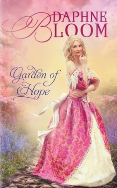 Cover for Daphne Bloom · Garden of Hope: A Sweet and Clean Regency Romance (Pocketbok) (2020)