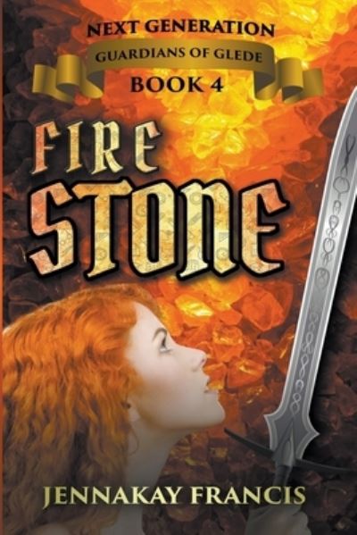 Fire Stone - Guardians of Glede: Next Generation - Jennakay Francis - Books - Writers Exchange E-Publishing - 9798201497293 - April 16, 2022