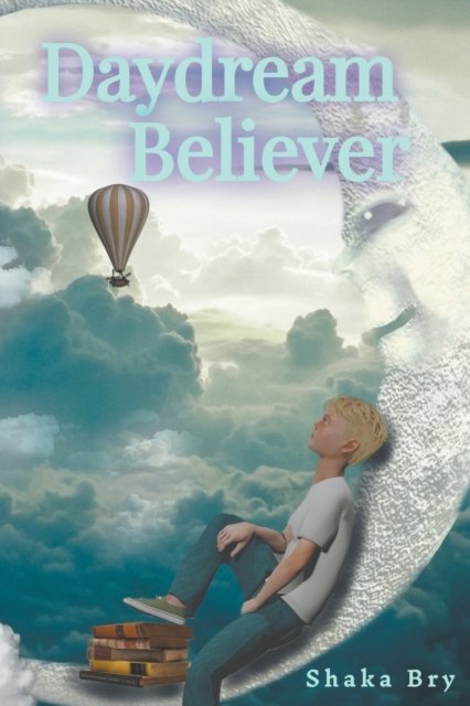 Cover for Shaka Bry · Daydream Believer (Paperback Book) (2021)