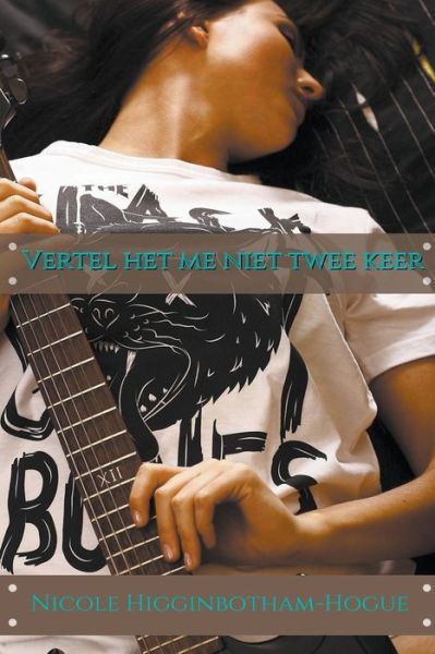 Cover for Nicole Higginbotham-Hogue · Vertel het me niet twee keer (Taschenbuch) (2021)