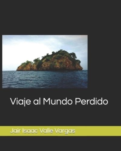 Cover for Sofia Carvajal Valle · Viaje al Mundo Perdido (Paperback Book) (2021)