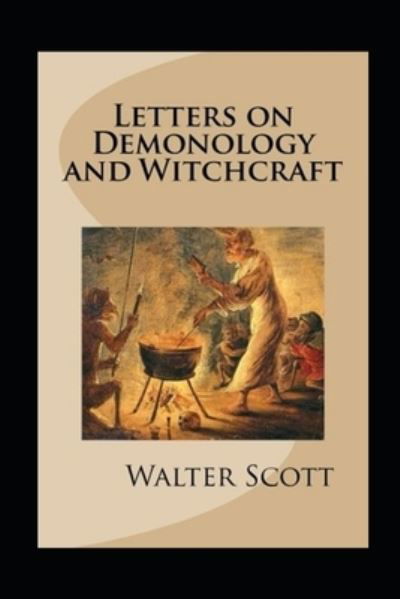 Cover for Walter Scott · Letters on Demonology and Witchcraft illustrated (Paperback Book) (2021)