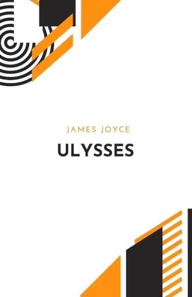 Cover for James Joyce · Ulysses by James Joyce (Pocketbok) (2021)