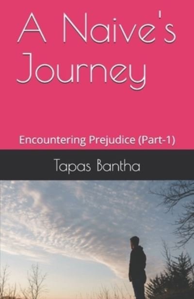 Cover for Tapas Bantha · A Naive's Journey (Pocketbok) (2020)