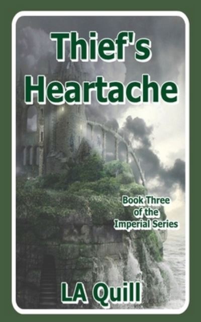 Thief's Heartache (The Imperial Series) - LA Quill - Książki - Independently Published - 9798587397293 - 28 grudnia 2020