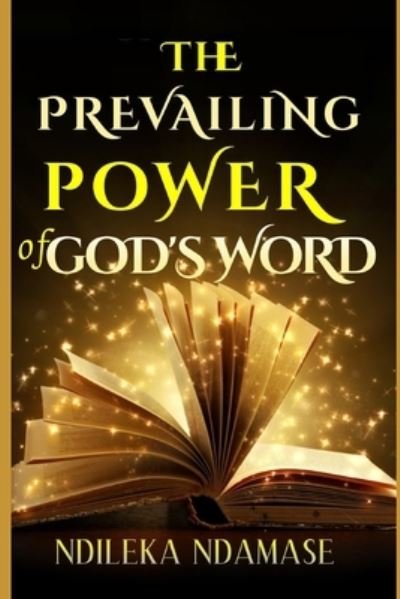 Cover for Ndileka Ndamase · The Prevailing Power of God's Word (Paperback Book) (2021)