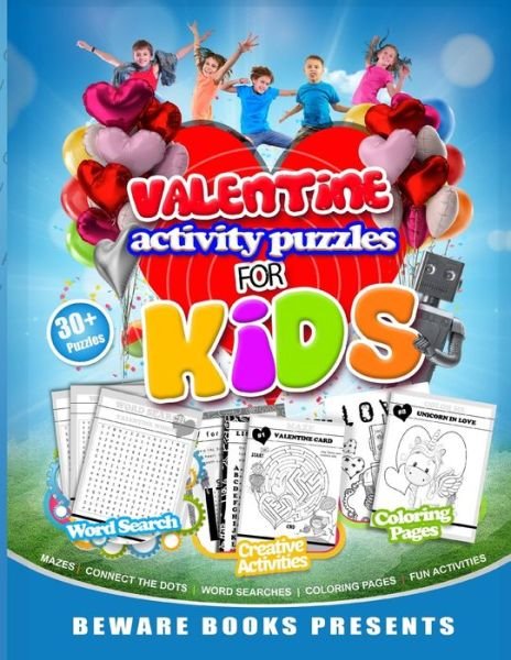 Cover for Beware Books · Valentine Activity Puzzles For Kids: Beware Books Presents: Mazes, Coloring Pages, Connect the dots and fun puzzles and activities for kids (Paperback Book) [Large type / large print edition] (2020)