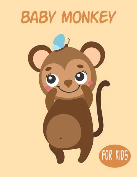 Cover for Penart Publishing · Baby Monkey For Kids (Paperback Book) (2020)