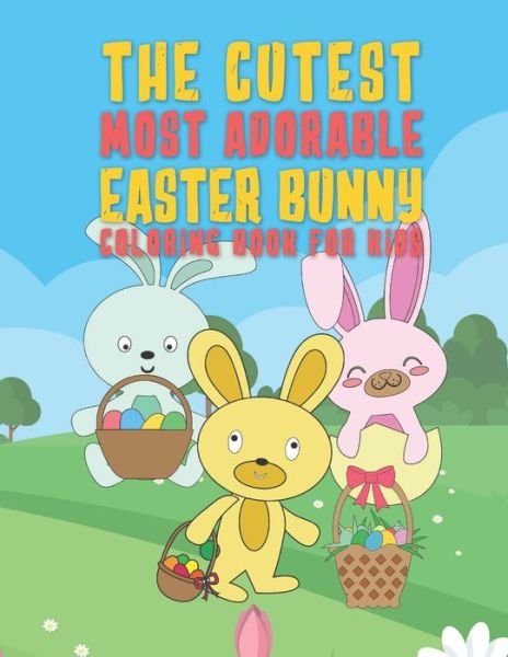 Cover for Giggles and Kicks · The Cutest Most Adorable Easter Bunny Coloring Book For Kids (Pocketbok) (2020)