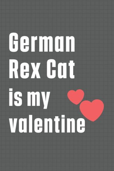Cover for Bigtime Publications · German Rex Cat is my valentine (Paperback Book) (2020)