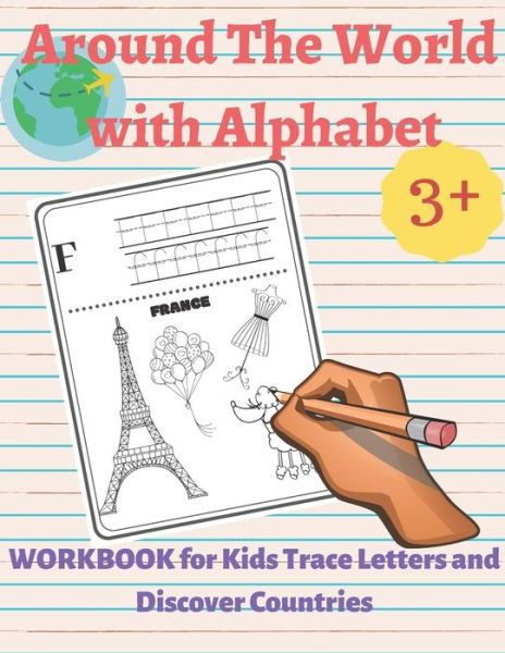 Around the World with Alphabet - Kind Dragon - Kirjat - Independently Published - 9798657041293 - torstai 25. kesäkuuta 2020