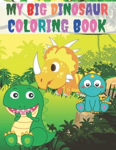 Cover for Kr Colins · My Big Dinosaur Coloring Book (Pocketbok) (2020)