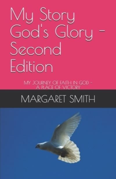 Cover for Margaret Smith · My Story God's Glory - Second Edition (Paperback Book) (2020)