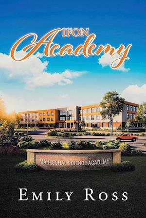 IFON Academy - Emily Ross - Books - Christian Faith Publishing, Inc - 9798885402293 - September 28, 2022