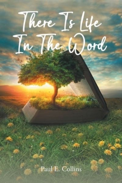 Cover for Collins Paul E. Collins · There Is Life In The Word! (Paperback Book) (2022)