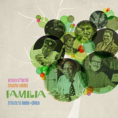 Cover for Arturo O'farrill · Familia - Tribute To Bebo-Chico (CD) (2017)