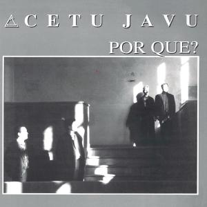 Cover for Cetu Javu · Por Que? (LP) (2024)