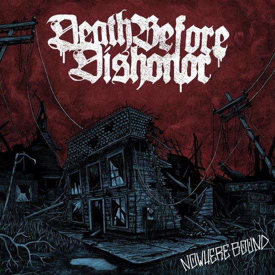 Cover for Death Before Dishonor · Nowhere Bound (Clear W/ Blue Splatter Vinyl) (LP) (2025)