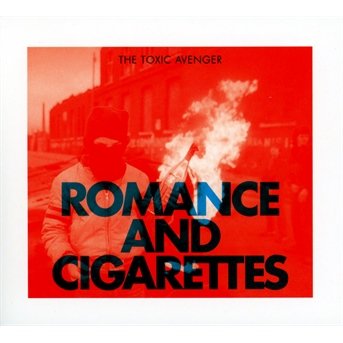 Cover for Toxic Avenger · Romance &amp; Cigarettes (CD) (2013)