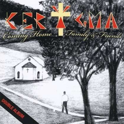 Cover for Kerygma · Coming Home: Family &amp; Friends (CD) (2012)