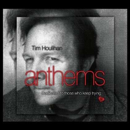 Anthems - Houlihan Tim - Musik - PEATCART PUBLISHING - 0707541616294 - 18. Mai 2013