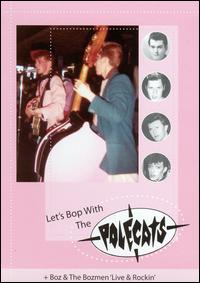 Let's Bop with the Polecats - The Polecats - Films - RAUCOUS RECORDS - 0820680700294 - 11 juli 2011