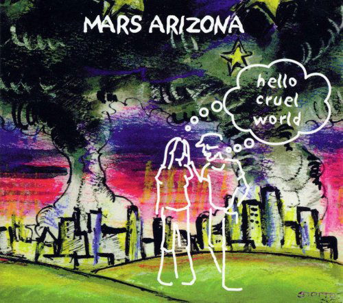 Cover for Mars Arizona · Hello Cruel World (CD) (2008)