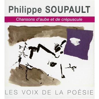 Voix De La Poesie - Philippe Soupault - Muzyka - EPMMUSIQ - 3341349868294 - 24 czerwca 2011