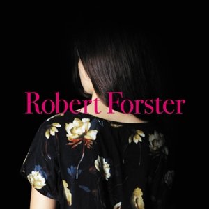 Cover for Robert Forster · Songs to Play (CD) [Digipak] (2015)
