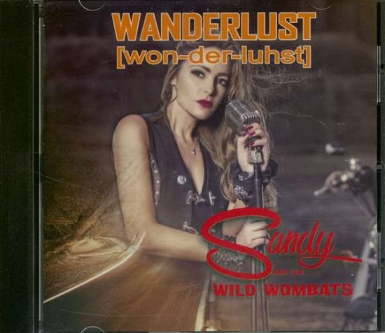 Cover for Sandy &amp; the Wild Wombats · Wanderlust-won-der-luhst (CD) (2019)