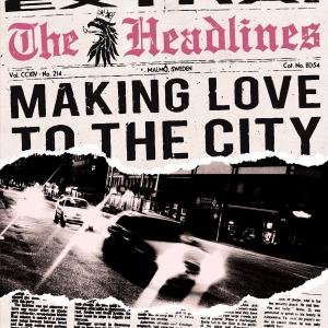 Making Love To The City - Headlines - Música - BAD DOG - 4024572403294 - 12 de outubro de 2009
