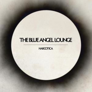 Cover for Blue Angel Lounge · Narcotica (CD) [Digipak] (2010)