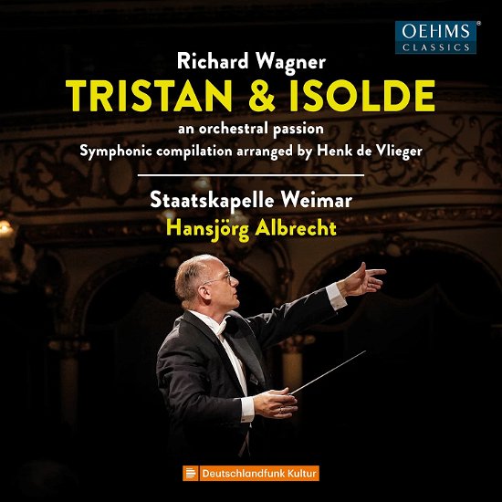 Cover for Staatskapelle Weimar / Hansjorg Albrecht · Wagner: Tristan Und Isolde, an Orchestral Passion (CD) (2023)