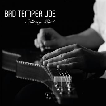 Cover for Bad Temper Joe · Solitary Mind (CD) (2017)