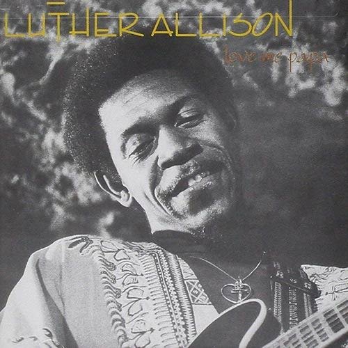 Cover for Luther Allison · Love Me Papa (CD) [Remastered edition] (2018)