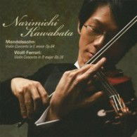 Cover for Narimichi Kawabata · Mendelssohn &amp; Wolf Ferrari:violin Concertos (CD) [Japan Import edition] (2010)