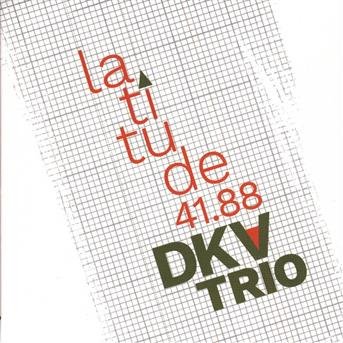 Cover for Dkv Trio · Latitude (CD) (2017)