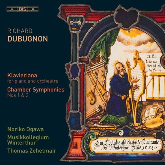 Cover for Ogawa / Zehetmair · Richard Dubugnon: Klavieriana For Piano And Orchestra / Chamber Symphonies Nos 1 &amp; 2 (CD) (2021)