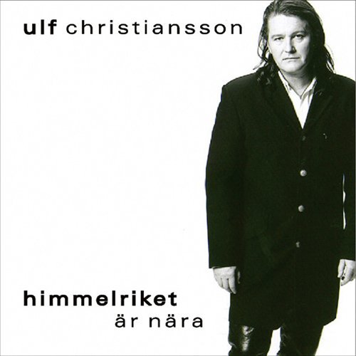 Cover for Ulf Christiansson · Himmelriket Är Nära (CD) (2001)