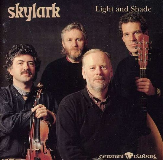 Light And Shade - Skylark - Musiikki - CLADDAGH - 7497730059294 - maanantai 26. lokakuuta 1992