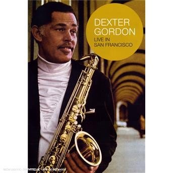 Cover for Dexter Gordon · Dexter Gordon - Live in San Francisco (DVD) (2009)