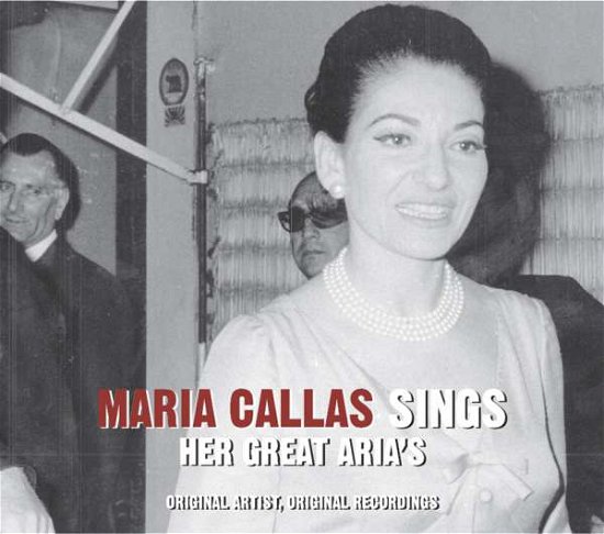 Maria Callas Sings Her Great Aria's - Maria Callas - Música - DISKY - 8711539036294 - 20 de agosto de 2008