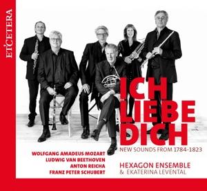 Cover for Hexagon Ensemble &amp; Ekaterina Levental · Ich Liebe Dich (New sounds From 1784-1823) (CD) (2024)