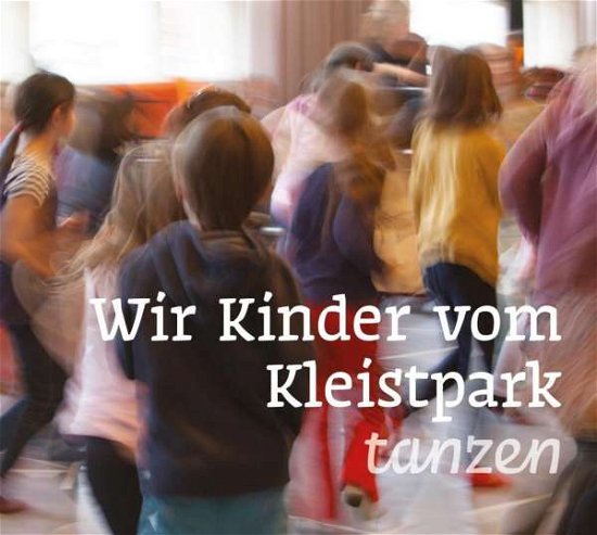 Cover for Marx · Wir Kinder v.Kleistpark tanzen,CD (Buch)