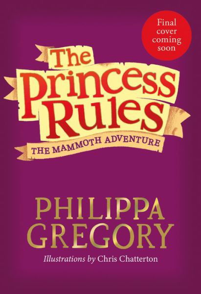 Cover for Philippa Gregory · The Mammoth Adventure - The Princess Rules (Hardcover bog) (2021)