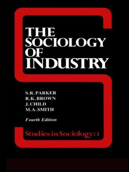 Cover for Richard Brown · The Sociology of Industry (Taschenbuch) [4 Rev edition] (1981)